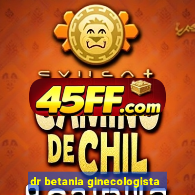 dr betania ginecologista